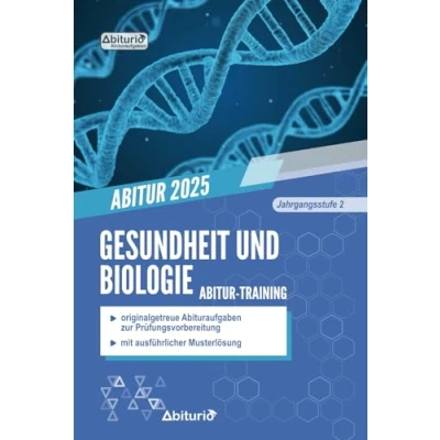 Abbildung von Abitur Training Gesundheit und Biologie: originalgetreue Abituraufgaben der Jahrgangsstufe 2 zur Prüfungsvorbereitung