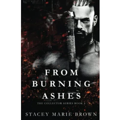 Abbildung von From Burning Ashes: Collector Series, Book 4