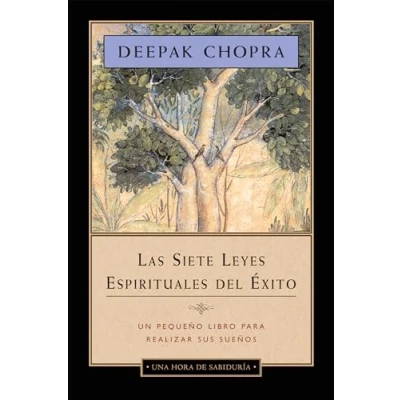 Abbildung von Las siete leyes espirituales del éxito Una hora de sabiduría: Un pequeño libro para realizar sus sueños