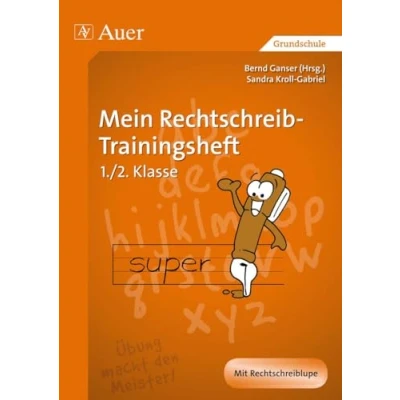 Abbildung von Mein Rechtschreib Trainingsheft: (1. bis 4. Klasse): 1. und 2. Klasse (Auer LRS Programm)