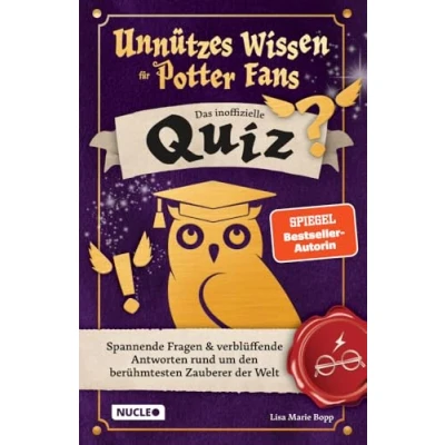 Abbildung von Unnützes Wissen für Potter Fans Das inoffizielle Quiz: Spannende Fragen &amp; verblüffende Antworten rund um den berühmtesten Zauberer der Welt Ein besonderes Spiel Potterheads