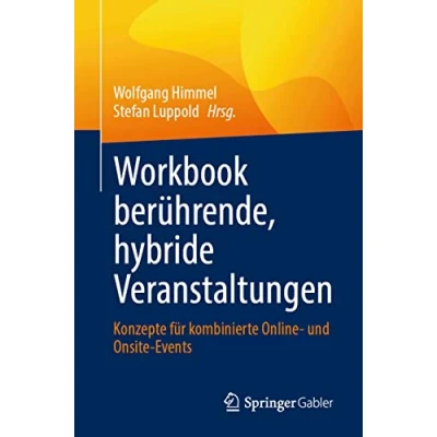 Abbildung von Workbook berührende, hybride Veranstaltungen: Konzepte für kombinierte Online und Onsite Events