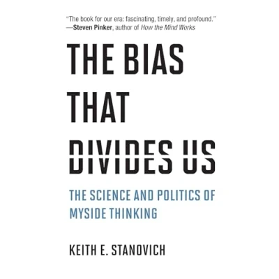 Abbildung von The Bias That Divides Us: Science and Politics of Myside Thinking