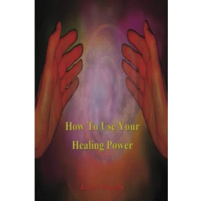 Abbildung von How to Use Your Healing Power