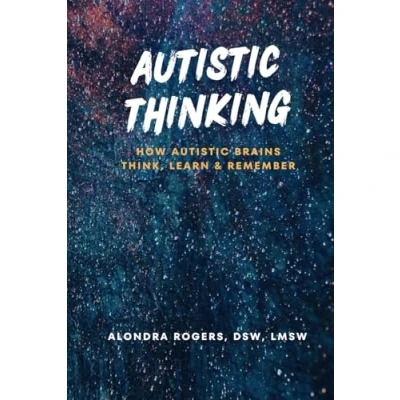 Abbildung von Autistic Thinking: How Brains Think, Learn, and Remember