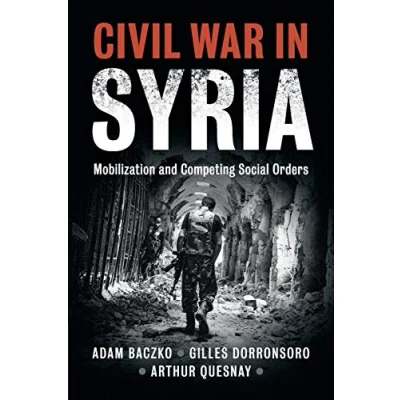 Abbildung von Civil War in Syria: Mobilization and Competing Social Orders (Problems of International Politics)