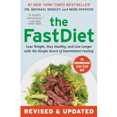 Abbildung von the FastDiet Revised &amp; Updated: Lose Weight, Stay Healthy, and Live Longer with Simple Secret of Intermittent Fasting