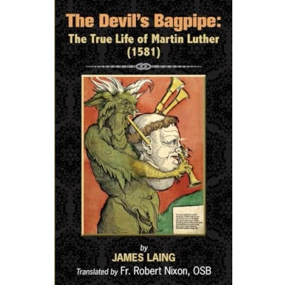 Abbildung von The Devil&#039;s Bagpipe: True Life of Martin Luther