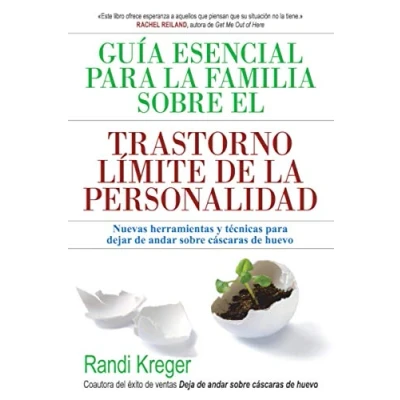 Abbildung von Guía esencial para la familia sobre el trastorno límite de personalidad : nuevas herramientas y técnicas dejar andar cáscaras huevo