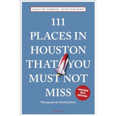 Abbildung von 111 Places in Houston That You Must Not Miss: Travel Guide