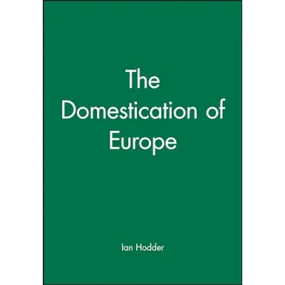 Abbildung von Domestication of Europe: Structure and Contingency in Neolithic Societies (Social Archaeology)