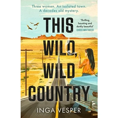 Abbildung von this Wild, Wild Country: The most gripping, atmospheric mystery you&#039;ll read year