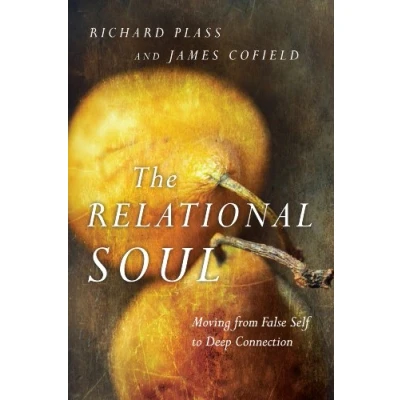 Abbildung von The Relational Soul: Moving from False Self to Deep Connection