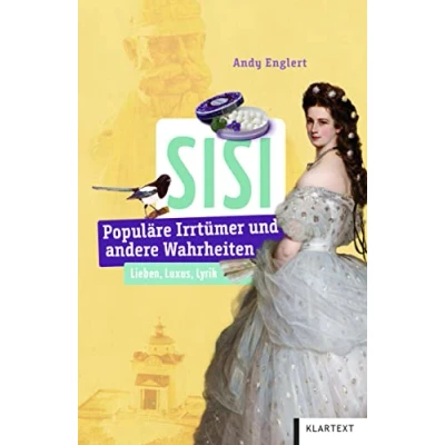Abbildung von Sisi: Populäre Irrtümer und andere Wahrheiten (Irrtümer Wahrheiten)