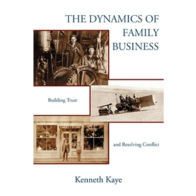 Abbildung von The Dynamics of Family Business: Building Trust and Resolving Conflict