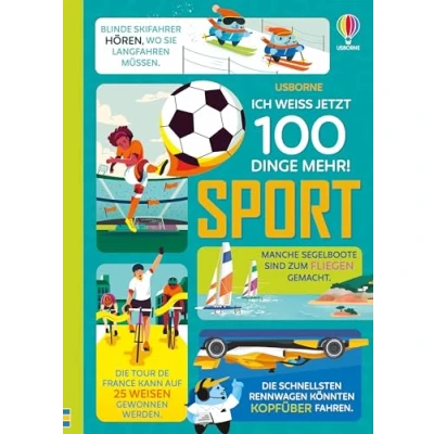 Abbildung von Ich weiß jetzt 100 Dinge mehr! Sport: Sachbuch für Kinder Spannendes und Überraschendes aus der Welt des Sports ab 9 Jahren (100 mehr Reihe)