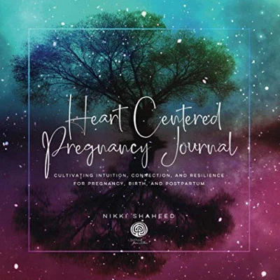 Abbildung von Heart Centered Pregnancy Journal: Cultivating Intuition, Connection, and Resilience for Pregnancy, Birth, Postpartum
