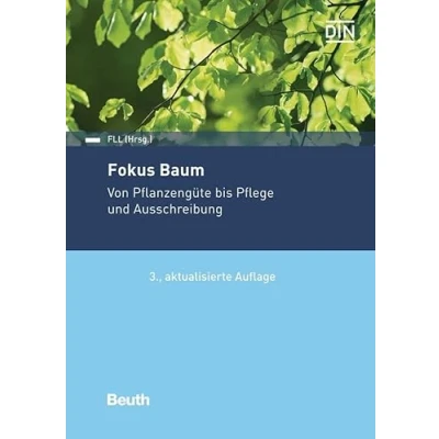 Abbildung von Fokus Baum: Von Pflanzengüte bis Pflege und Ausschreibung (DIN Media Praxis)