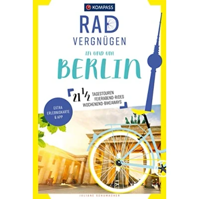 Abbildung von KOMPASS Radvergnügen in und um Berlin: 21 1/2 Feierabend Rides, Tagestouren &amp; Wochenend Bikeaways