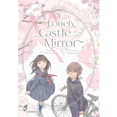 Abbildung von Lonely Castle in the Mirror 5: Der Manga zum Fantasy Erfolg aus Japan eine berührende Geschichte darüber, wie man gemeinsam Einsamkeit überwinden kann