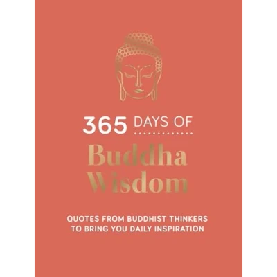 Abbildung von 365 Days of Buddha Wisdom: Quotes from Buddhist Thinkers to Bring You Daily Inspiration