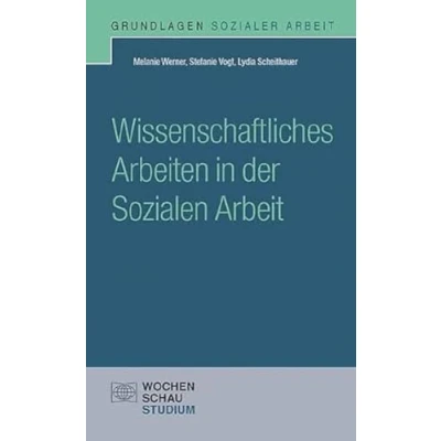 Abbildung von Wissenschaftliches Arbeiten in der Sozialen Arbeit (Grundlagen Sozialer Arbeit)
