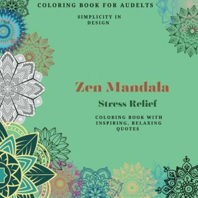 Abbildung von Zen Mandala: Coloring book with inspiring, relaxing QUOTES