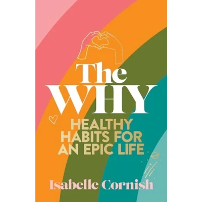 Abbildung von The Why: Healthy Habits for an Epic Life