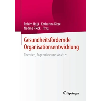Abbildung von Gesundheitsfördernde Organisationsentwicklung: Theorien, Ergebnisse und Ansätze