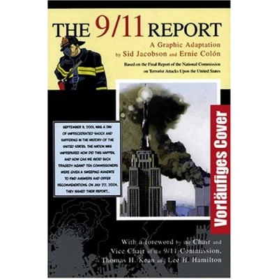 Abbildung von 9/11 Report: Die Comic Adaption: Basierend auf dem offiziellen Abschlussbericht der &#039;National Commission on Terrorist Attacks Upon the United States&#039;. Vorw. v. Thomas H. Kean u. Lee Hamilton