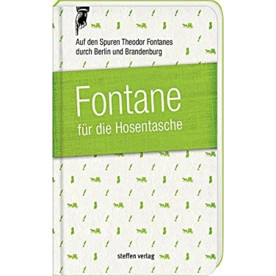 Abbildung von Fontane für die Hosentasche: Auf den Spuren Theodor Fontanes durch Berlin und Brandenburg