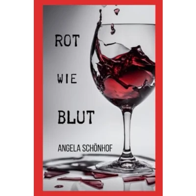 Abbildung von Rot wie Blut: ich habe dich geliebt, werde hassen...