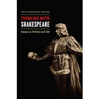 Abbildung von Thinking with Shakespeare: Essays on Politics and Life