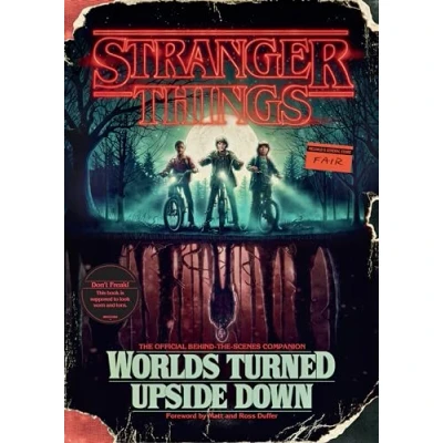 Abbildung von Stranger Things: Worlds Turned Upside Down: the Official Behind Scenes Companion