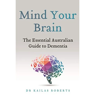 Abbildung von Mind Your Brain: The Essential Australian Guide to Dementia