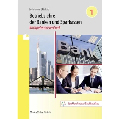 Abbildung von Betriebslehre der Banken und Sparkassen : kompetenzorientiert Band 1