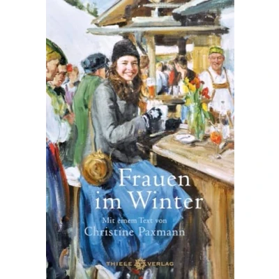 Abbildung von Frauen im Winter: Mit einem Text von Christine Paxmann