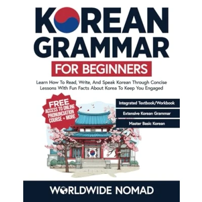 Abbildung von Korean Grammar For Beginners: Learn How To Read, Write, and Speak Through Concise Lessons With Fun Facts About Korea Keep You Engaged (Learn Beginners, Band 1)
