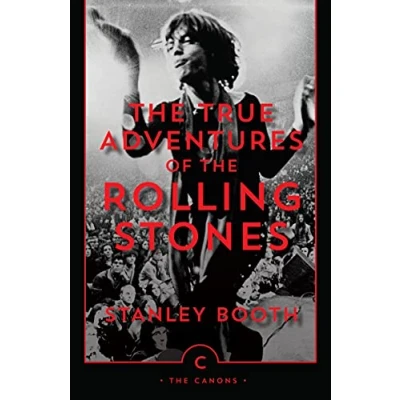 Abbildung von the True Adventures of Rolling Stones: Introduction by Greil Marcus (Canons)