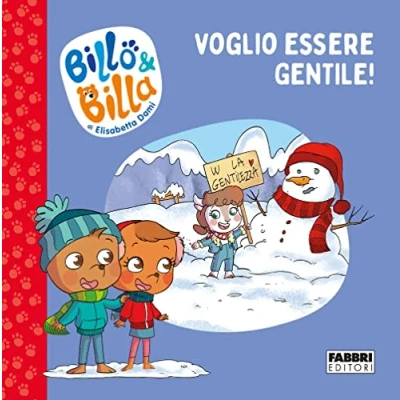 Abbildung von Voglio essere gentile! Billo e Billa. Ediz. a colori