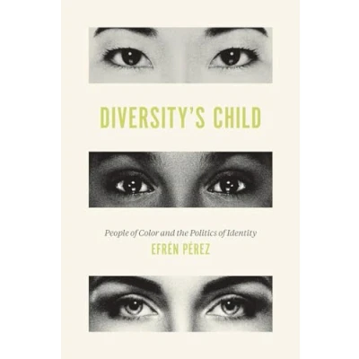 Abbildung von Diversity&#039;s Child: People of Color and the Politics Identity