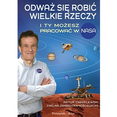 Abbildung von Odważ się robić wielkie rzeczy: I ty możesz pracować w NASA
