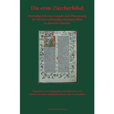 Abbildung von Die erste Zürcherbibel: Erstmalige teilweise Ausgabe und Übersetzung der ältesten vollständig Erhaltenen Bibel in Deutscher Sprache: ... Sprache