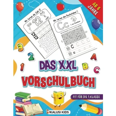 Abbildung von Das XXL Vorschulbuch ab 6 Jahre: begleitende Vorschule Übungsbuch für Kinder zum Schulstart mit vielen Übungen inkl. Buchstaben und Zahlen schreiben lernen