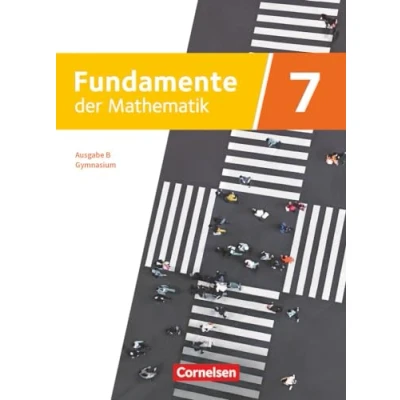 Abbildung von Fundamente der Mathematik Ausgabe B ab 2024 7. Schuljahr: Schulbuch