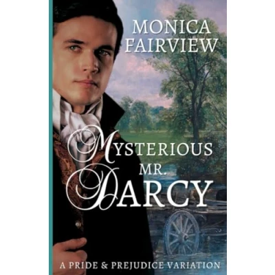 Abbildung von Mysterious Mr. Darcy: A Pride &amp; Prejudice variation (Variations on and Prejudice)