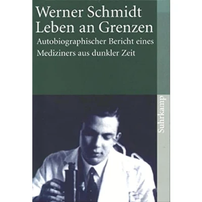 Abbildung von Leben an Grenzen: Autobiographischer Bericht eines Mediziners aus dunkler Zeit