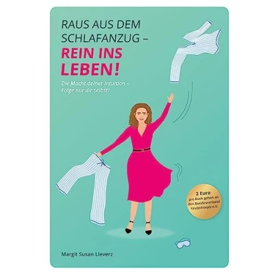 Abbildung von Raus aus dem Schlafanzug Rein ins Leben: Die Macht deiner Intuition Folge nur dir selbst!