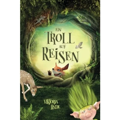 Abbildung von Ein Troll auf Reisen: Das besondere Kinderbuch voller Spannung von 6 bis 10 Jahren (Abenteuer mit dem kleinen Troll, Band 2)