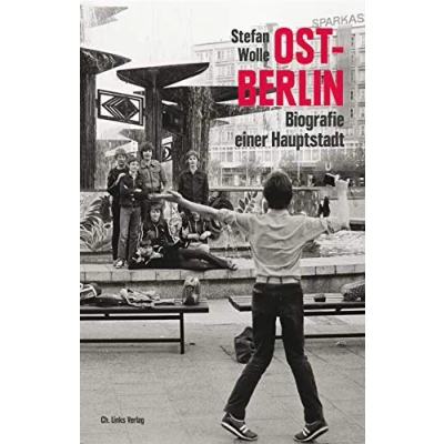 Abbildung von Ost Berlin: Biografie einer Hauptstadt